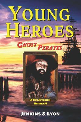 Ghost Pirates: Tom Jefferson Mysteries Book 1 by Zak Lyon, Storyshopusa, John Jenkins