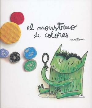 El Monstruo de Colores = The Color Monster by Anna Llenas