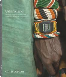 Ushirikiano: Building a Sustainable Future in Kenya's Northern Rangelands by Chris Jordan
