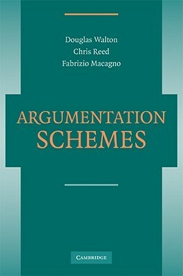Argumentation Schemes by Fabrizio Macagno, Douglas N. Walton, Christopher Reed