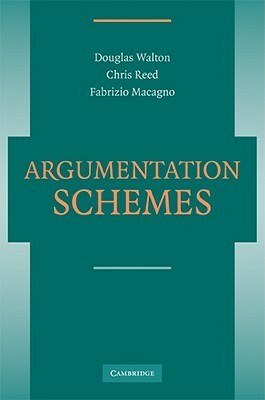 Argumentation Schemes by Christopher Reed, Fabrizio Macagno, Douglas N. Walton