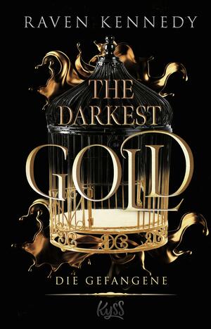 The Darkest Gold – Die Gefangene by Raven Kennedy
