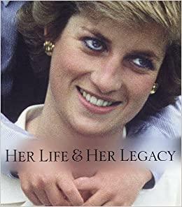 Diana, Her Life and Legacy by Anthony Holden
