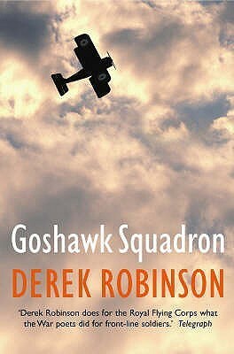 Goshawk Squadron by Derek Robinson