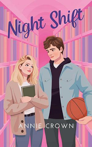 Night Shift by Annie Crown