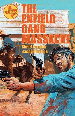 The Enfield Gang Massacre by Chris Condon