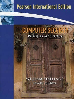 Computer Security by Lawrie Brown, William Stallings