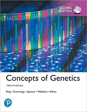 Concepts of Genetics, Global Edition by William S. Klug, Michael R. Cummings, Michael A. Palladino, Darrell Killian, Charlotte A. Spencer