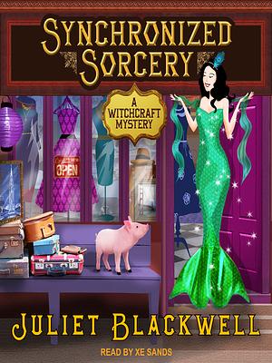 Synchronized Sorcery by Juliet Blackwell