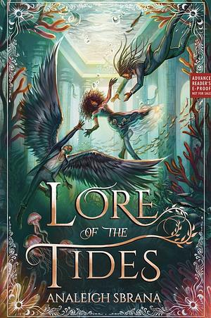 Lore of the Tides — ARC by Analeigh Sbrana