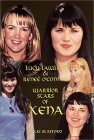 Lucy Lawless and Renee O'Connor: Warrior Stars of Xena by Nikki Stafford