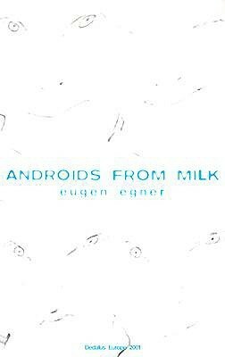Androids from Milk by Mike Mitchell, Eugen Egner
