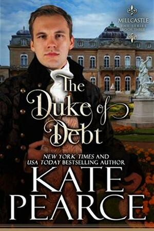 The Duke of Debt by Kate Pearce