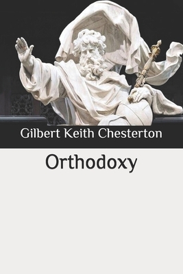 Orthodoxy by G.K. Chesterton