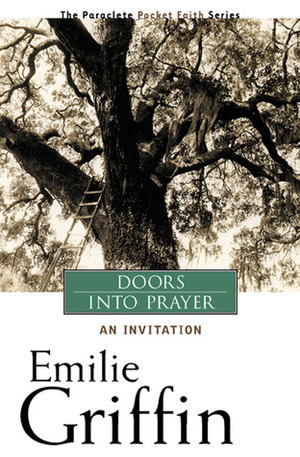Doors Into Prayer: An Invitation by Emilie Griffin