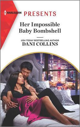 Her Impossible Baby Bombshell by Dani Collins