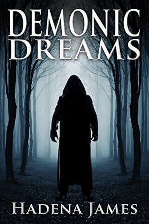 Demonic Dreams (Dreams & Reality Book 13) by Hadena James