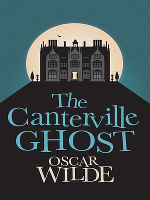 The Canterville Ghost by Nataly Ger, Oscar Wilde