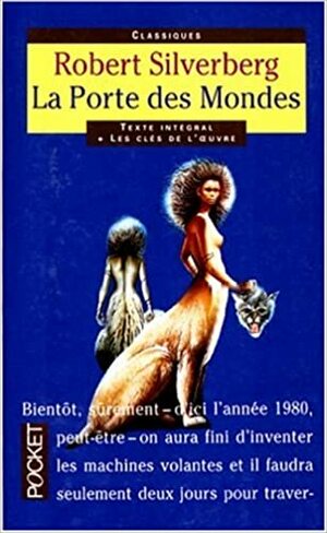 La Porte des mondes by Claude Aziza, Annie Saumont, Robert Silverberg