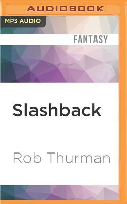 Slashback by Rob Thurman