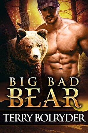 Big Bad Bear by Terry Bolryder