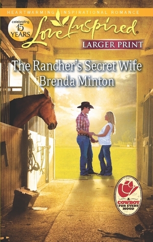 The Rancher's Secret Wife by Brenda Minton