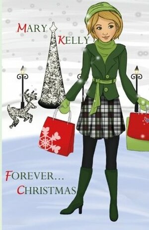 Forever... Christmas by Mary Kelly