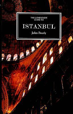 Companion Guide to Istanbul: And Around the Marmara by John Freely