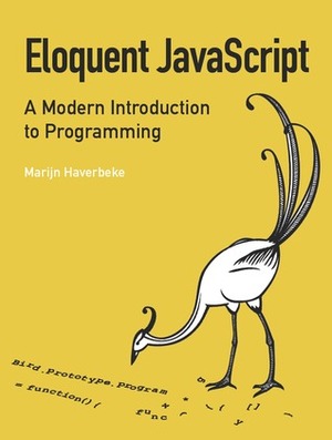 Eloquent JavaScript: A Modern Introduction to Programming by Marijn Haverbeke