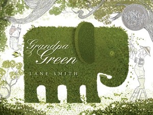 Grandpa Green by Lane Smith