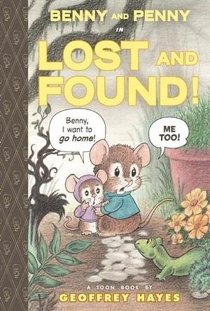 Benny and Penny in Lost and Found: Toon Books Level 2 by Geoffrey Hayes, Geoffrey Hayes