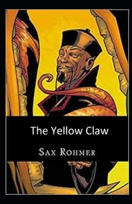 The Yellow Claw Illustrated by Sax Rohmer