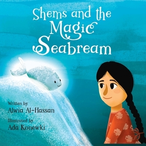 Shems and the Magic Seabream by Alwia Al-Hassan