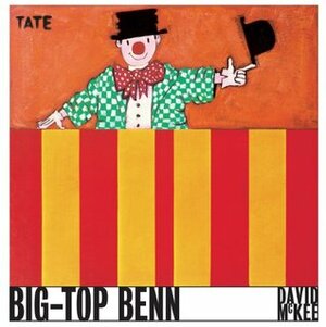 Big-Top Benn by David McKee