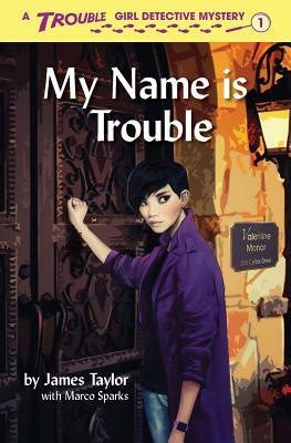 My Name is Trouble by James Taylor, Marco Sparks