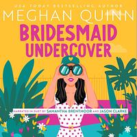 Bridesmaid Undercover by Meghan Quinn