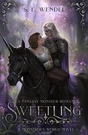 Sweetling by S.E. Wendel