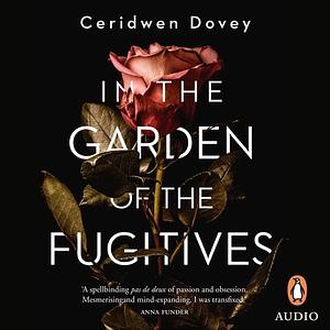 In the Garden of the Fugitives by Ceridwen Dovey