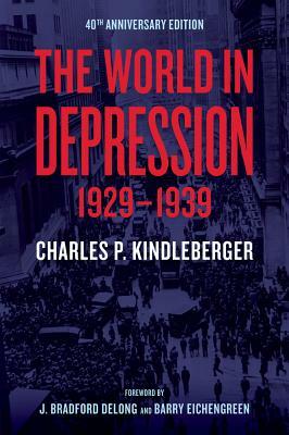 The World in Depression, 1929-1939 by Charles P. Kindleberger