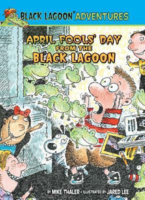 April Fools' Day from the Black Lagoon by Mike Thaler
