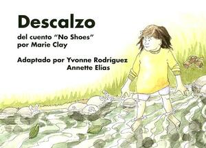 Descalzo by Marie Clay, Yvonne Rodriquez, Annette Torres Elias