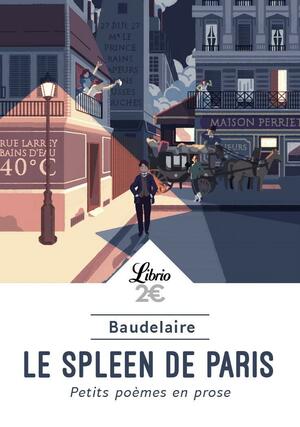 Le Spleen de Paris: Petits poèmes en prose (Poésie) by Charles Baudelaire, Charles Baudelaire