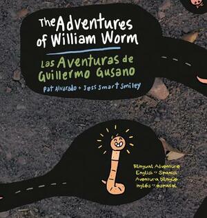 The Adventures of William Worm * Las aventuras de Guillermo Gusano: Tunnel Engineer * Ingeniero de túneles by Pat Alvarado