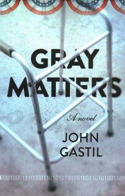 Gray Matters by John Webster Gastil