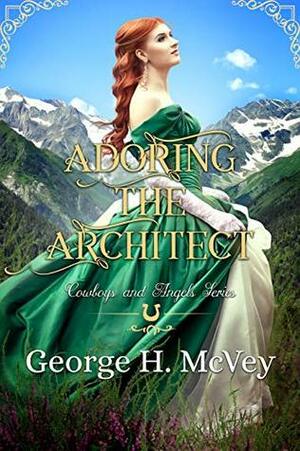 Adoring the Architect by George H. McVey