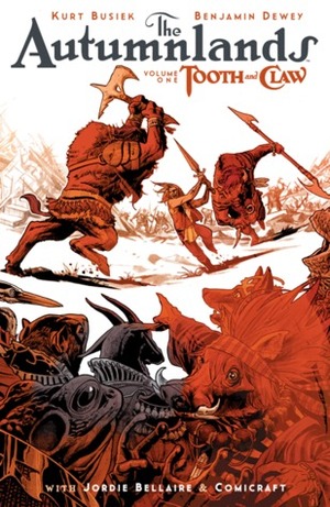 The Autumnlands, Vol. 1: Tooth and Claw by Kurt Busiek, Benjamin Dewey