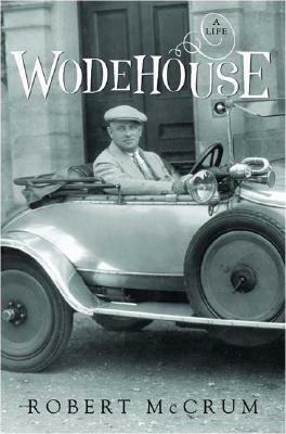 Wodehouse: A Life by Robert McCrum