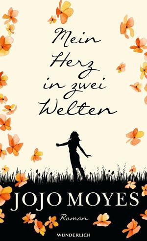 Mein Herz in zwei Welten by Jojo Moyes