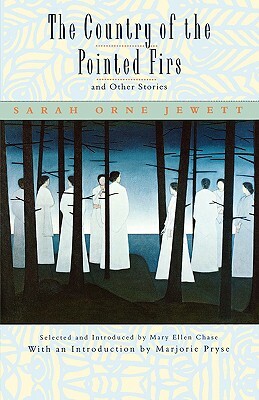 The Country of the Pointed Firs, and Other Stories by Sarah Orne Jewett
