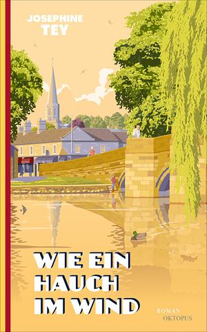 Wie ein Hauch im Wind by Josephine Tey